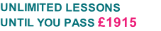 UNLIMITED LESSONS
UNTIL YOU PASS £1915
